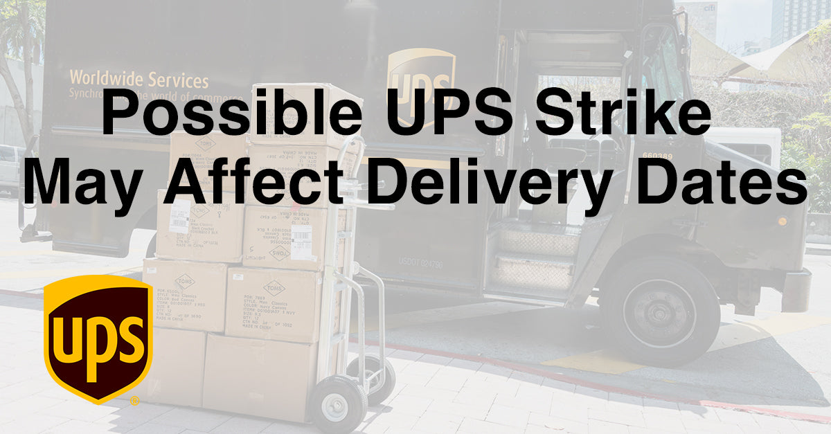 Possible UPS Strike May Affect Delivery Dates