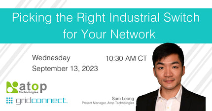 Grid Connect and ATOP Technologies webinar helps attendees pick right industrial switch